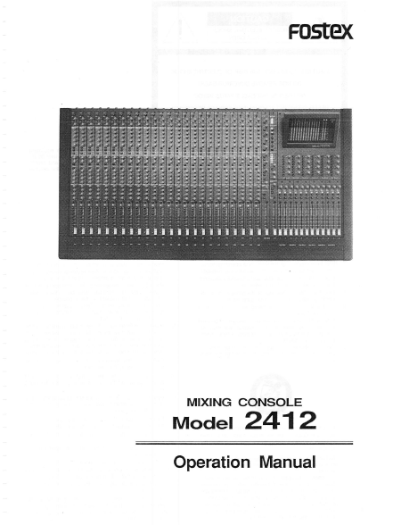 FOSTEX Model 2412 Mixing Console Operation Manual