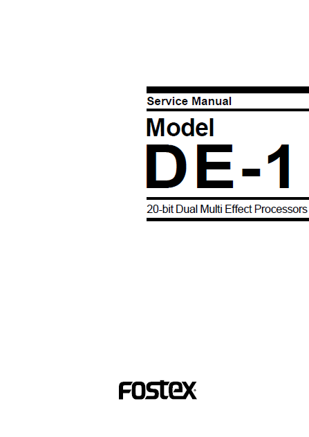 FOSTEX Model DE-1 20-bit Dual Multi Effect Processor Service Manual