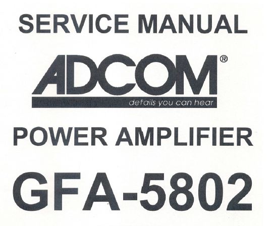 ADCOM GFA-5802 Power Amplifier Service Manual