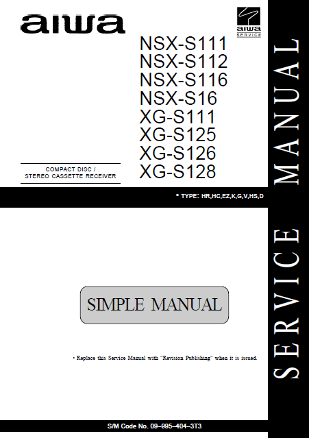 AIWA NSX-S111 S112 S116 S 16 XG-S 111 -S 125 -S 126 -S 128 Service Manual