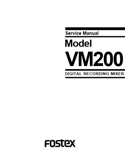 FOSTER Model VM200 Digital Recorder Mixer Service Manual