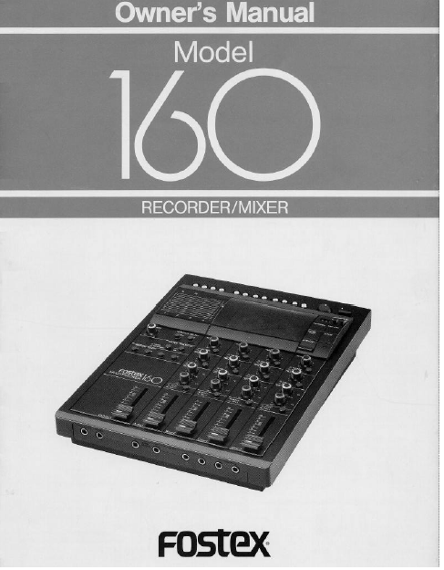 FOSTEX Model 160 Recorder or Mixer Owner's Manual