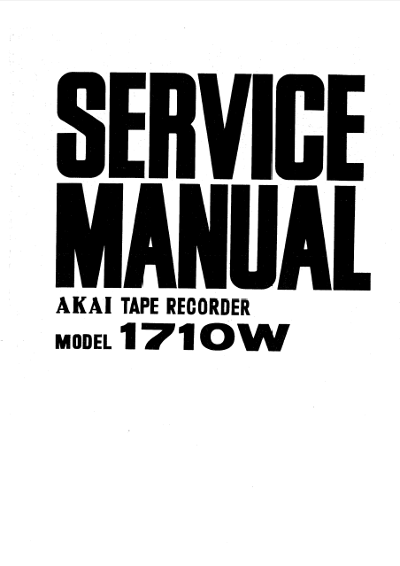 AKAI Tape Recorder Model 1710W Service Manual