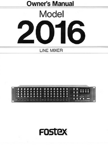 FOSTEX Model 2016 Line Mixer Owner's Manual
