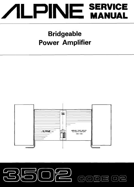 ALPINE 3502 Bridgeable Power Amplifier Service Manual