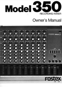 FOSTEX Model 350 Recording Mixer Owner's Manual