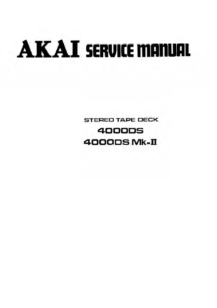 AKAI Stereo Tape Deck Model 4000DS-4000DS MK-II Service Manual