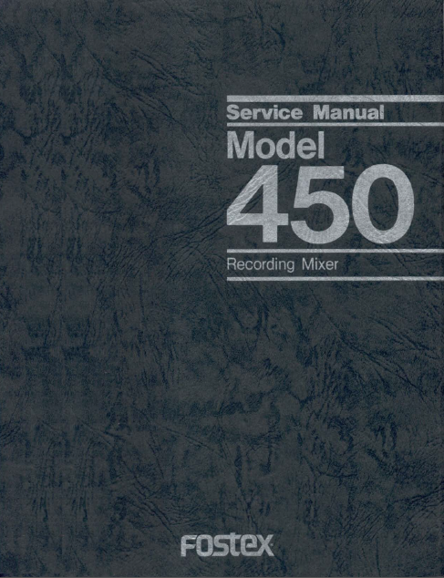 FOSTEX Model 450 Recording Mixer Service Manual