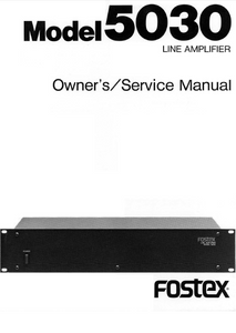 FOSTEX Model 5030 Line Amplifier Service Manual