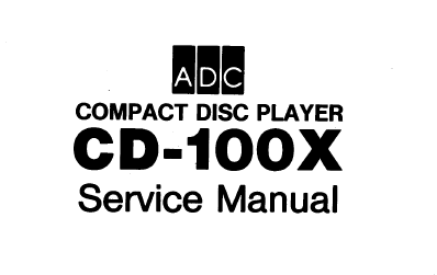 ADC Compact Disc Player 100X Service Manual