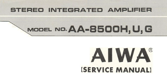AIWA Stereo Integ Amp AA-8500H-U-G Service Manual