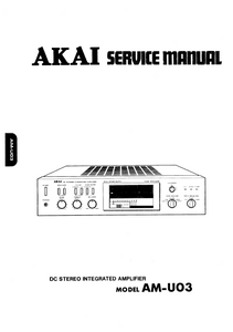 AKAI AM-U03 DC Stereo Integrated Amplifier Service Manual