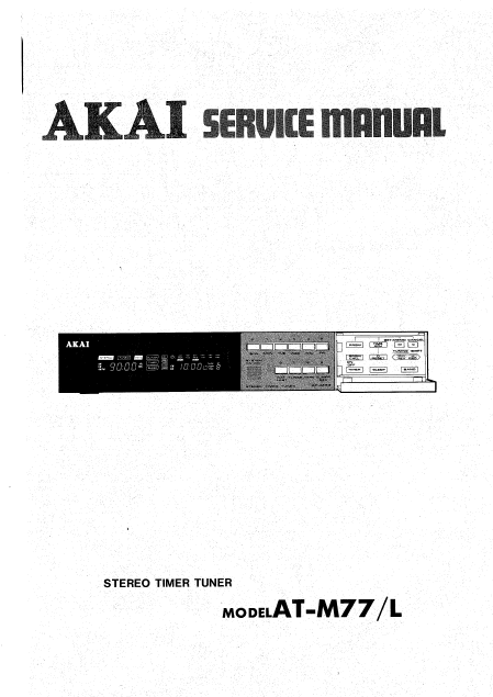 AKAI AT-M77L Stereo Timer Tuner Service Manuals