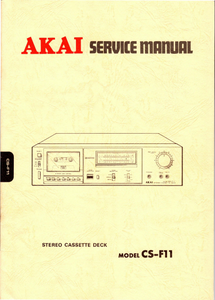 AKAI Model CS-F11 Stereo Cassette Deck Service Manual