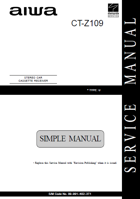AIWA CT-Z109U Simple Stereo Car Cassette Receiver Service Manual