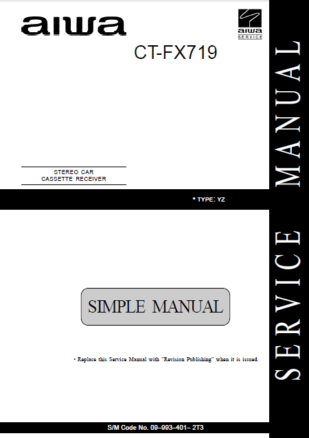 AIWA CT-FX719YZ Simple Stereo Car Cassette Receiver Service Manual