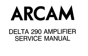 ARCAM DELTA 290 Amplifier Service Manual