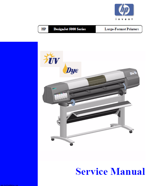 Hewlett Packard DesignJet 5000 series Large-Format Printers UV Dye Service Manual