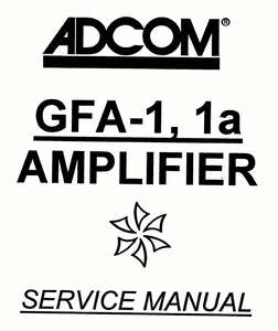 ADCOM GFA-1 1A Amplifier Service Manual
