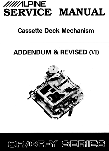 ALPINE GR GR-Y Series Cassette Deck Revised VI Schematics