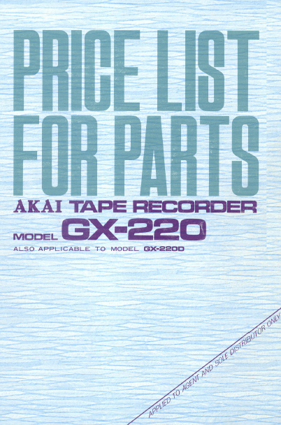 AKAI Model GX-220 Tape Recorder PARTS LIST