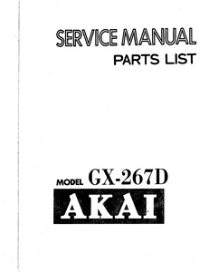 AKAI Model GX-267D Stereo Tape Deck Service Manual