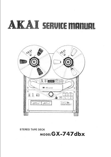 AKAI GX-747dbx Stereo Cassette Deck Service Manual