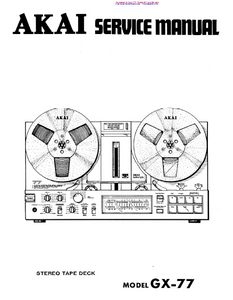 AKAI GX-77 Stereo Tape Deck Service Manual