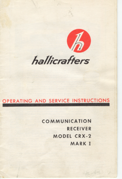Hallicrafters Model CRX-2 Mark I Communication Receiver Service Manual