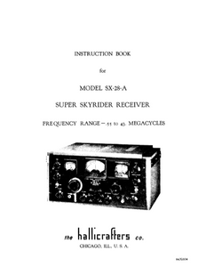 Hallicrafters Model SX 28-A Super Skyraider Receiver Instruction Manual