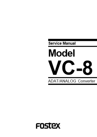 FOSTEX Model VC-8 ADAT Analog Converter Service Manual ...