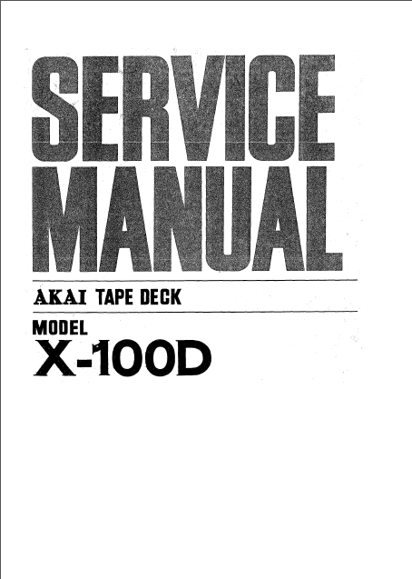 AKAI X-100D Tape Deck Service Manual