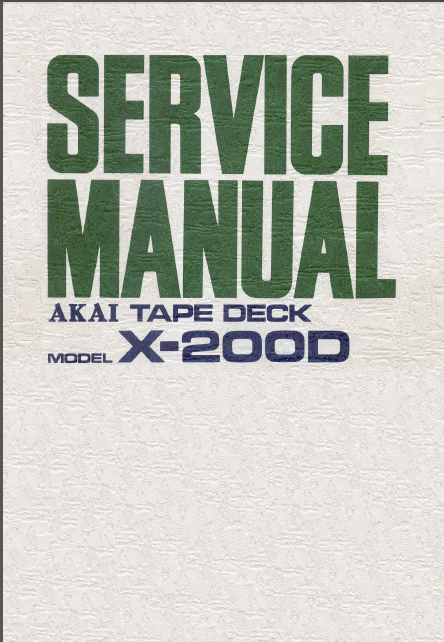 AKAI X-200D Tape Deck Service Manual