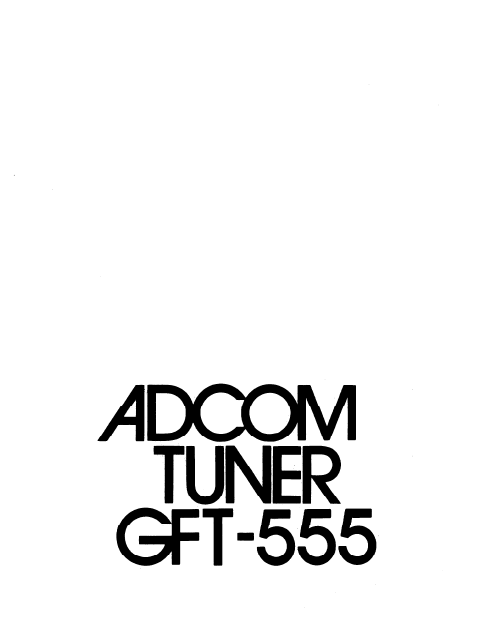 ADCOM GFT-555 Tuner Owner's Manual