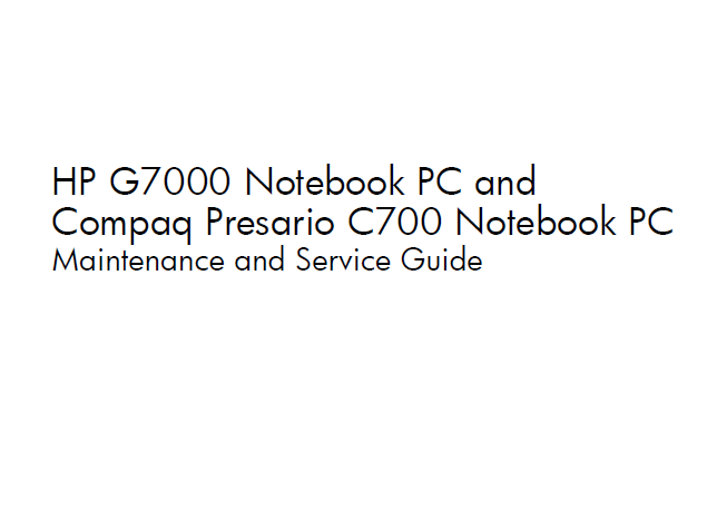 Hewlett Packard HP G7000 Notebook PC and Compaq Presario C700 Notebook PC Service Manual